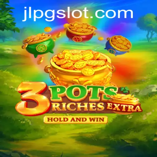 Explore the Exciting World of 3potsExtra and the Power of JLPG